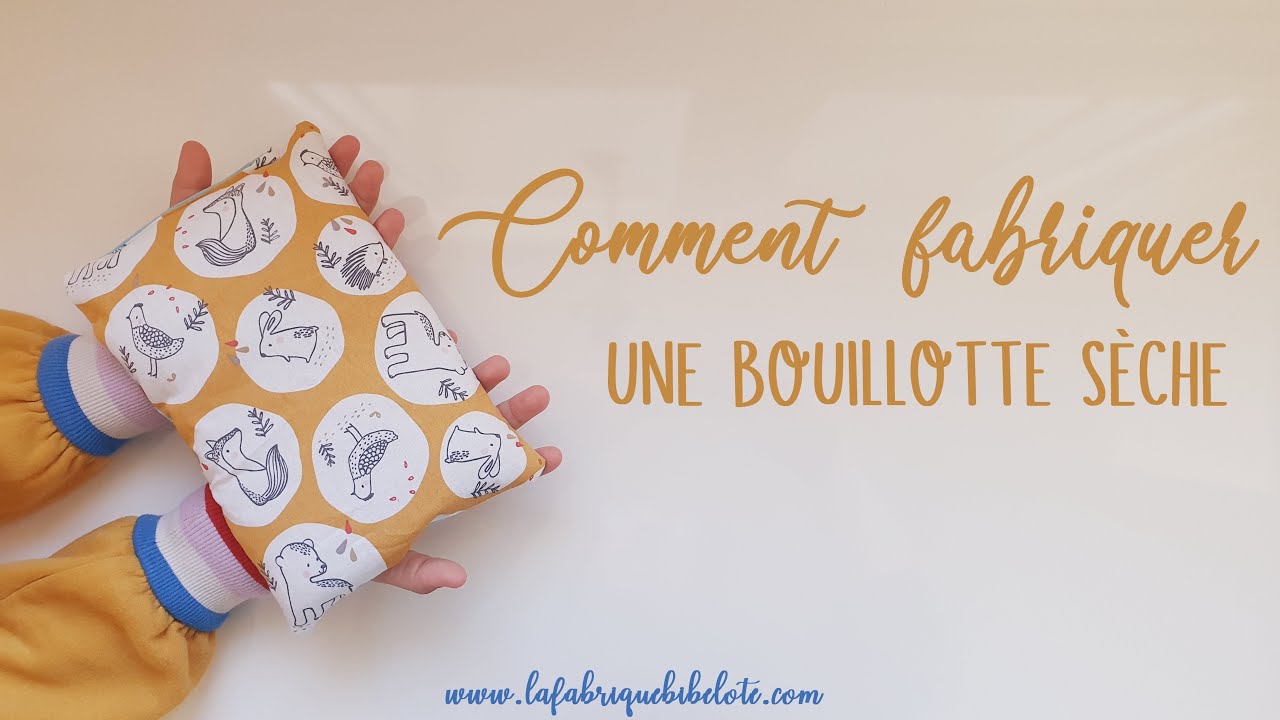 [LES TUTOS COUTURE ENFANT DE LOULOU #3] Comment fabriquer une bouillotte sèche