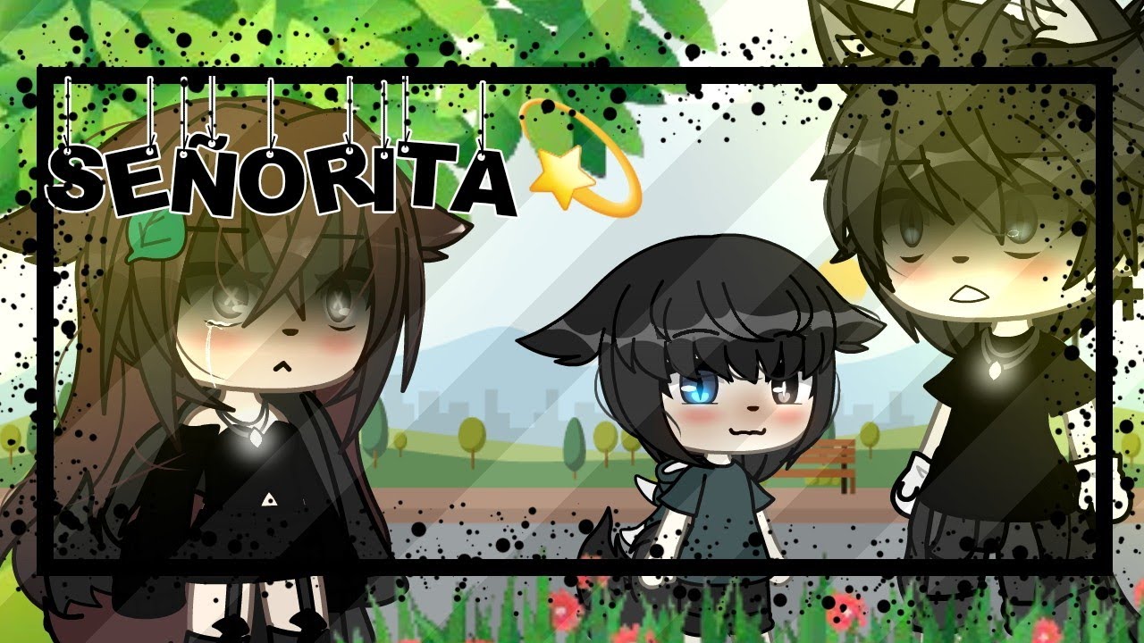 🥀 Señorita 🥀 futuro? ||creditos a emiko gobblers|| (GL)