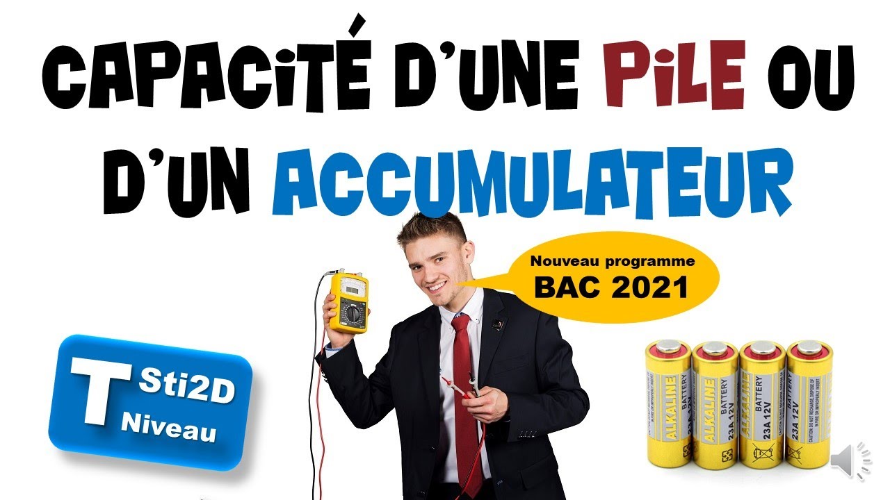 Capacité et Energie d'une pile ou d'un accumulateur - TSTI2D - Programme 2020.