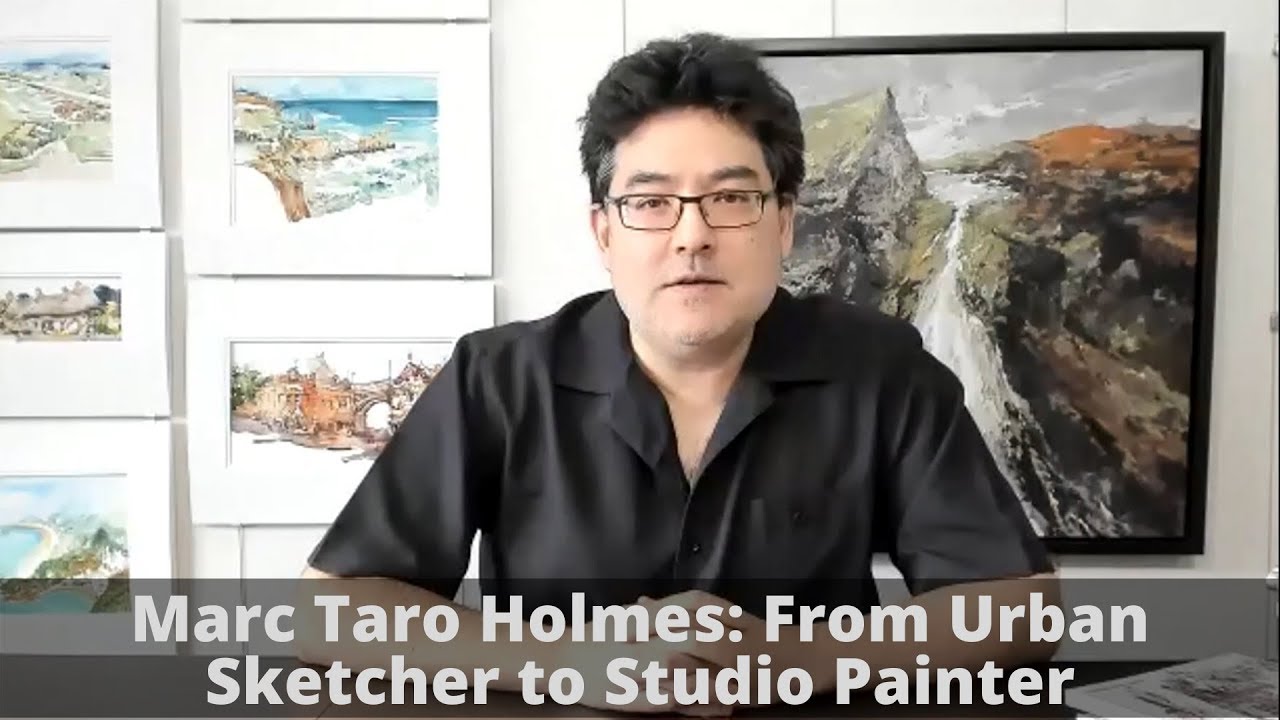 Marc Taro Holmes From Urban Sketcher to Studio Painter