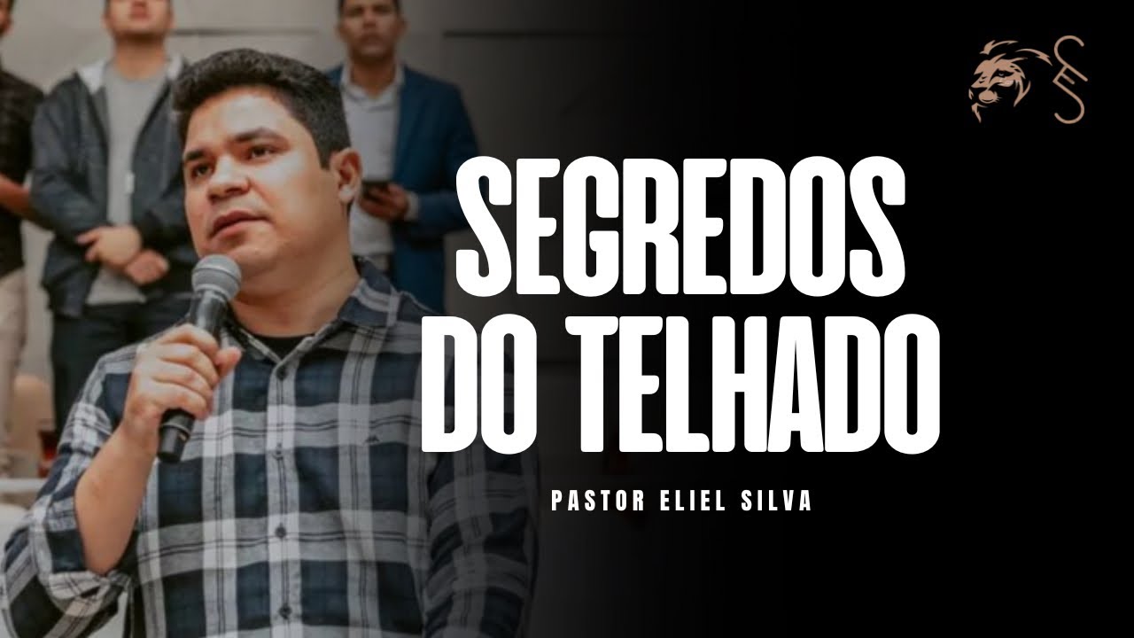 Pr. Eliel Silva | O Segredo do Telhado | 2022