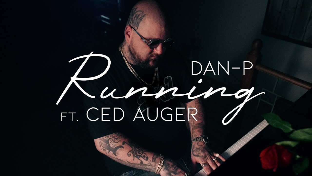 DAN-P x Ced Auger - Running (Clip Officiel)