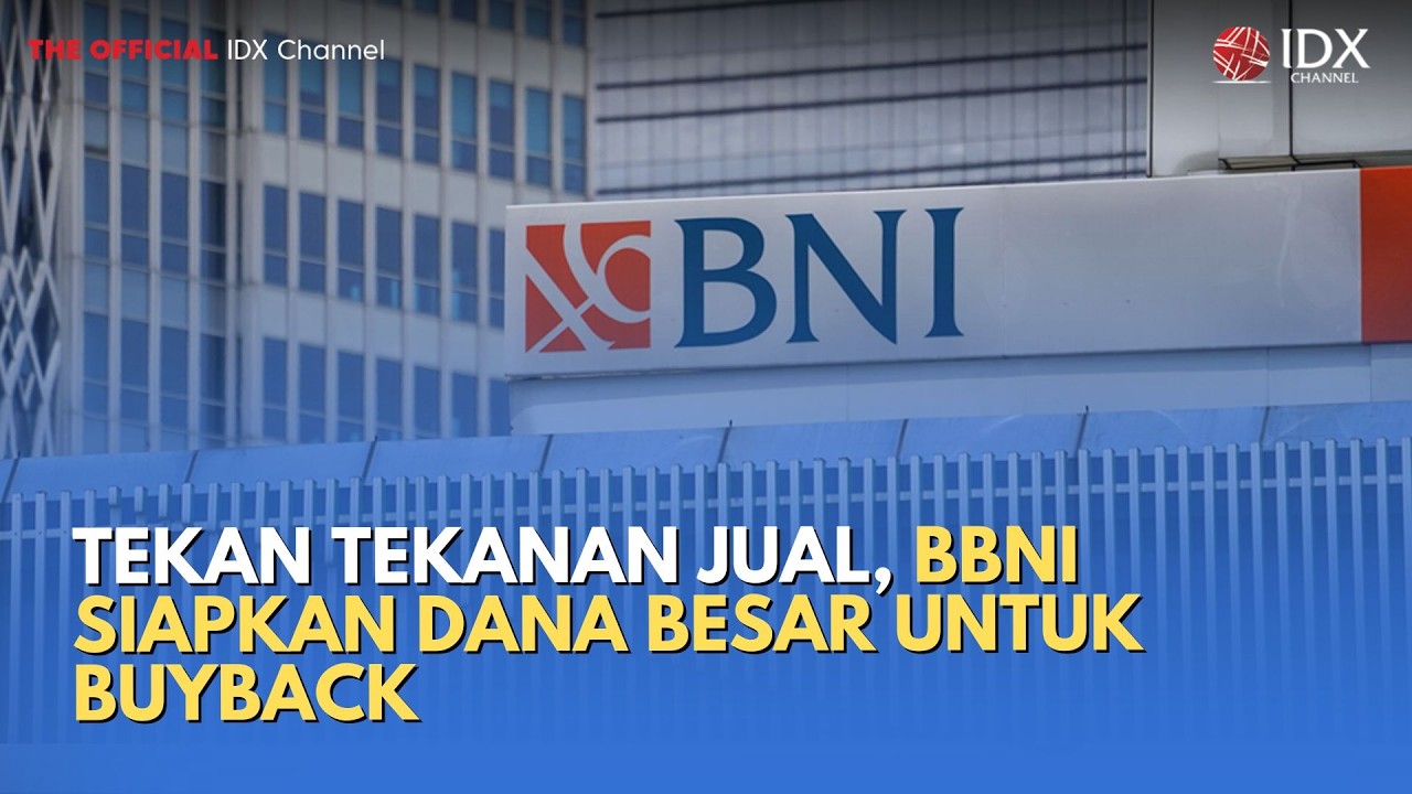 Tekan Tekanan Jual, BBNI Siapkan Dana Besar untuk Buyback | MILENOMICS