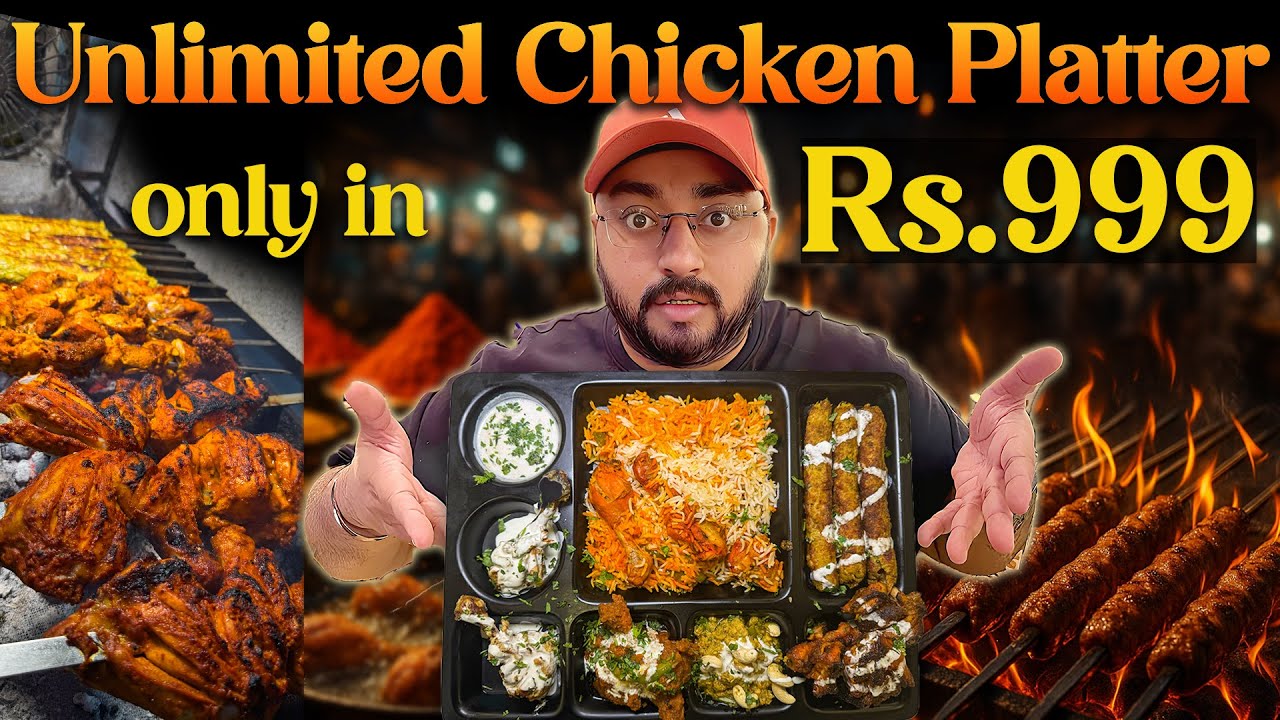 Unlimited Chicken Platter in just Rs.999 | Old Delhi Kebabs | Fish Tikkas | Mutton Nihari | 4k