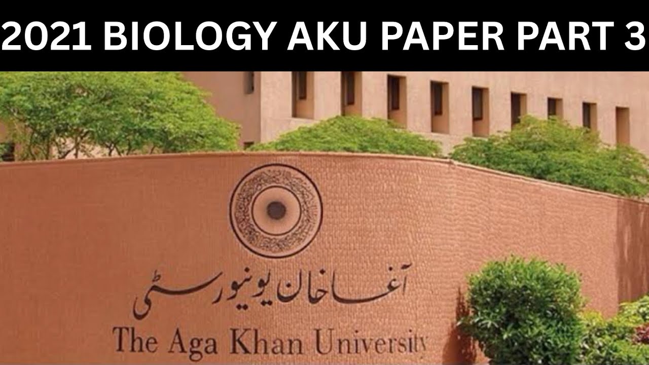 AKU 2021 BIOLOGY PAPER SOLVED || PART 3