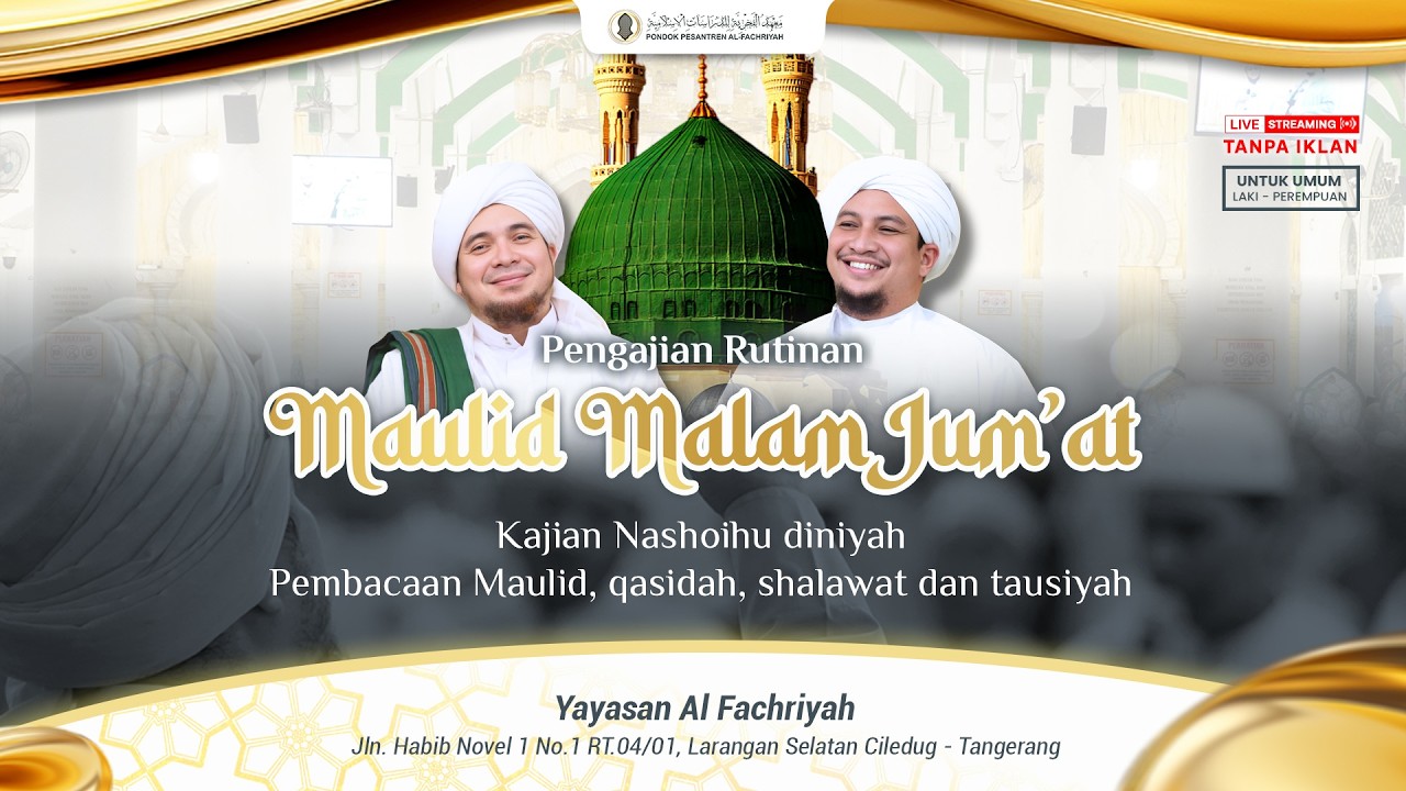🔴 LIVE MAULID MALAM JUM'AT AL-FACHRIYAH | Kamis, 05 Februari 2026
