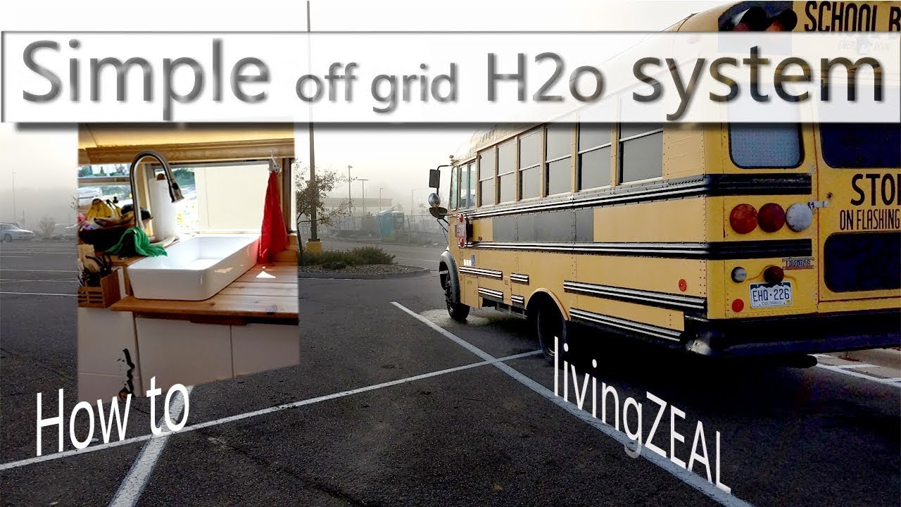 Skoolie Bus Conversion | SIMPLE OFF GRID WATER SYSTEM