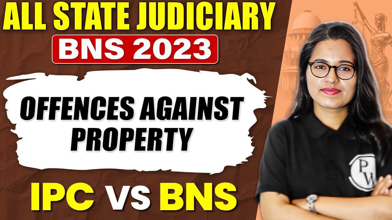 Bharatiya Nyaya Sanhita 2023 🔥| Offences Against Property-15 | BNS Vs IPC | Judiciary By PW
