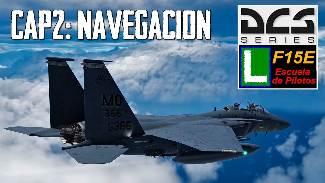 Escuela de pilotos DCS F15E CAP2: Navegación, autopilot, ILS, Creación de steerpoints