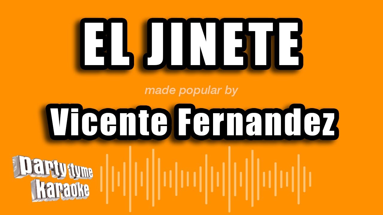 Vicente Fernandez - El Jinete (Versión Karaoke)