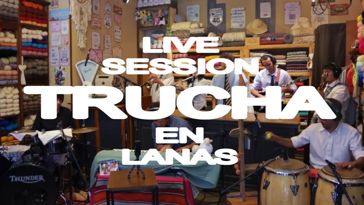 Trucha - Live Session en Lanas