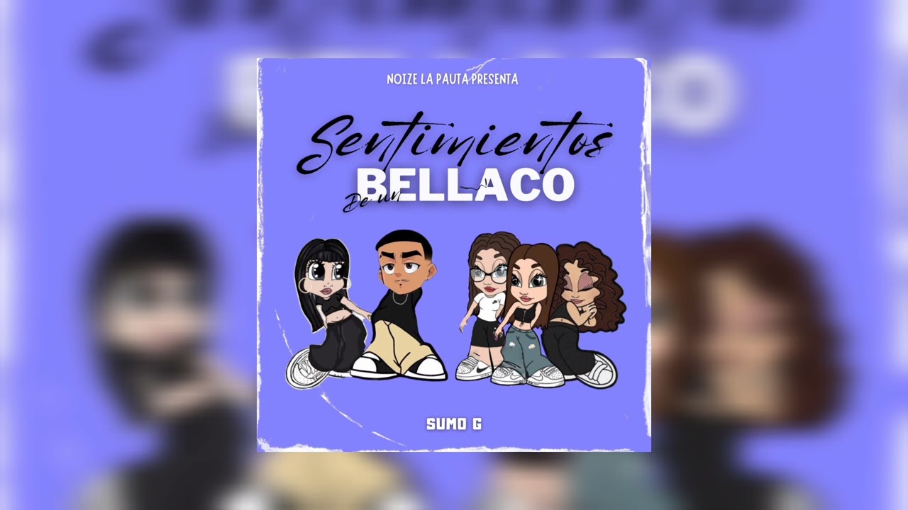 SENTIMIENTOS DE UN BELLACO🌹 - SUMO G (AUDIO)
