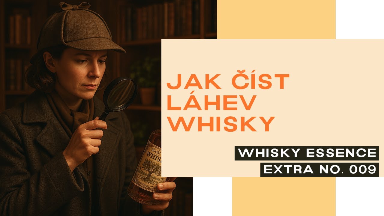 Extra 009 - Jak číst láhev whisky