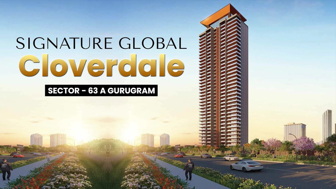 Signature Global Cloverdale Sector 71 Gurugram | Ultra-Luxury 3 & 4 BHK Apartments on SPR Road