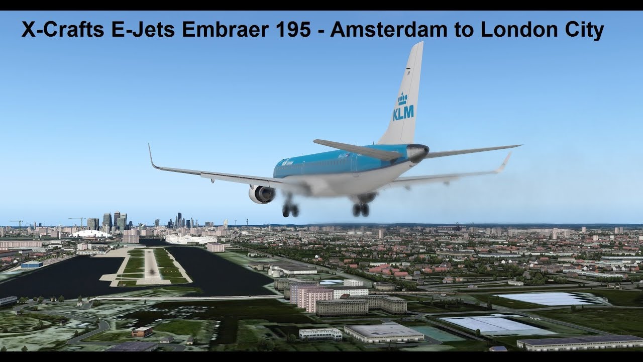 X-Crafts EJets Embraer 195: Amsterdam to London City