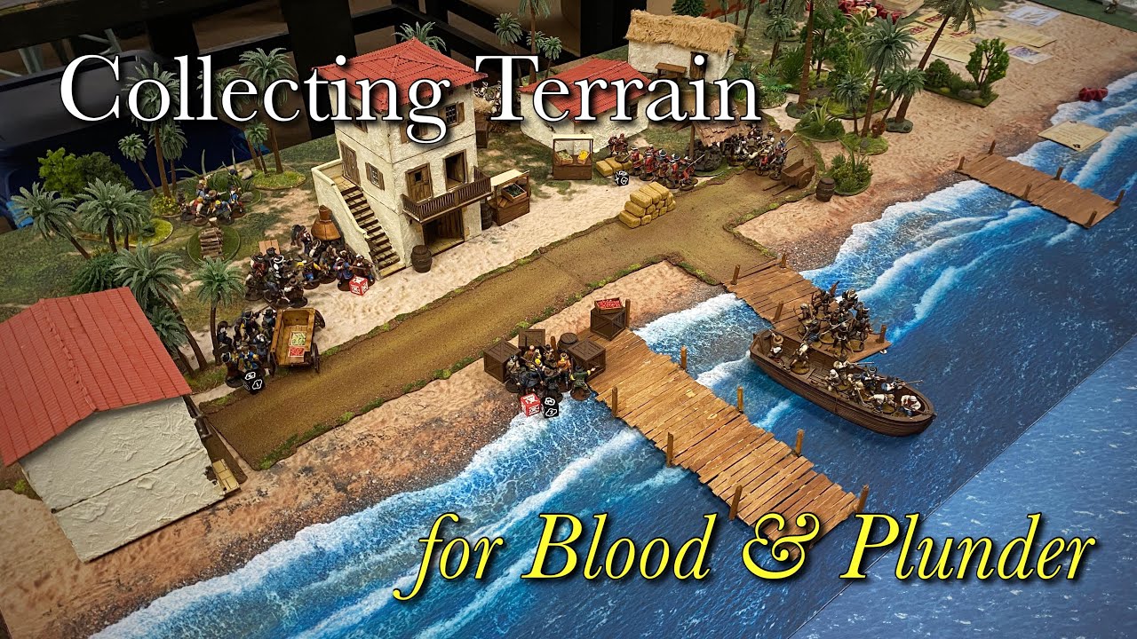 Collecting Terrain for Blood & Plunder
