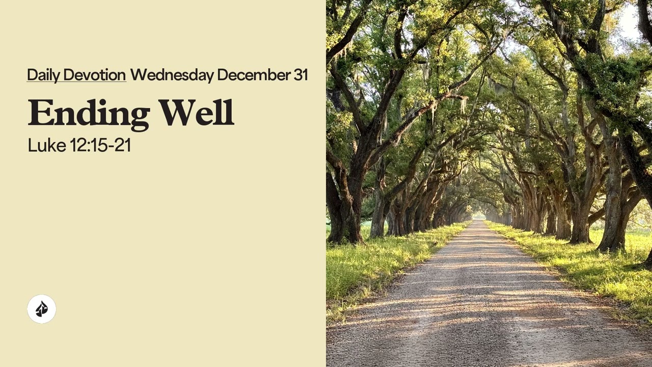 Ending Well &ndash; Daily Devotional