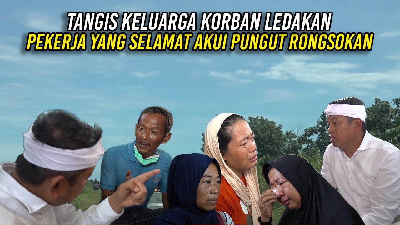 TANGIS KELUARGA K0RBAN LED4K4N | PEKERJA YANG SELAMAT AKUI PUNGUT RONGSOKAN