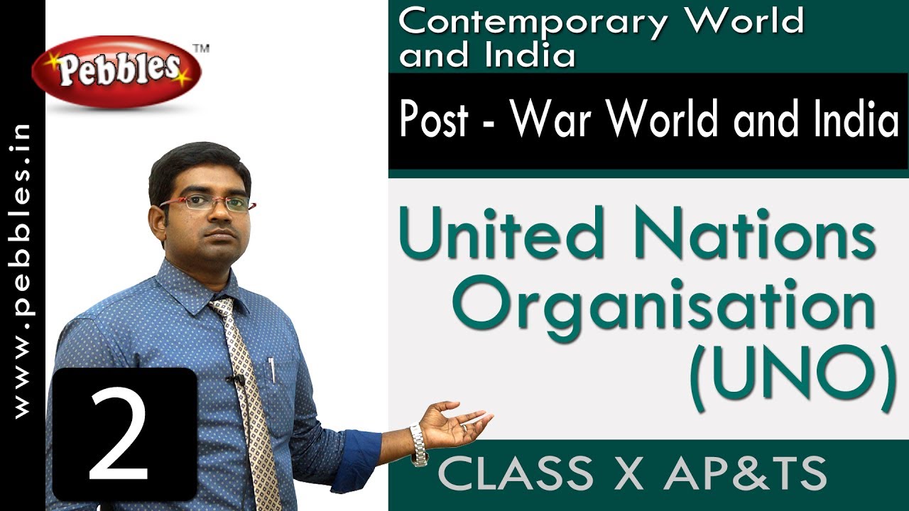 United Nations Organisation (UNO) | Post - War World and India | Social Science | Class 10