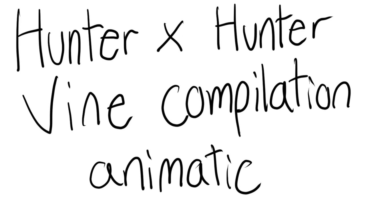 Hunter x Hunter Vine Compilation Animatic  *SPOILERS*