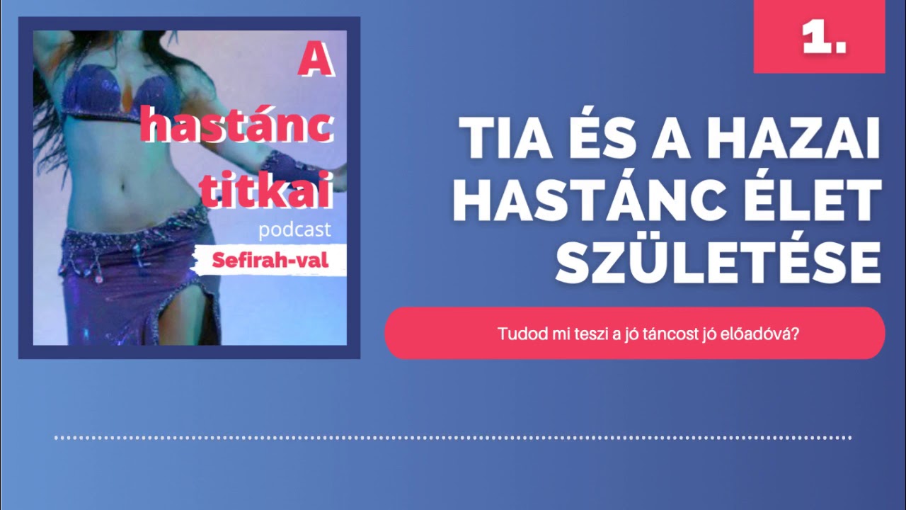 INTERJÚ TIÁVAL a hazai hastáncélet születéséről - A hastánc titkai podcast #1