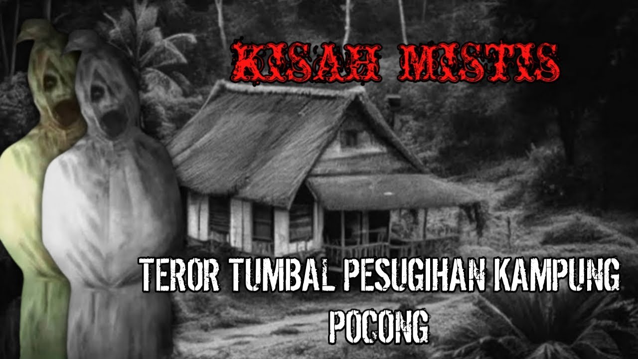 KISAH MISTIS | TEROR TUMBAL PESUGIHAN KAMPUNG POCONG