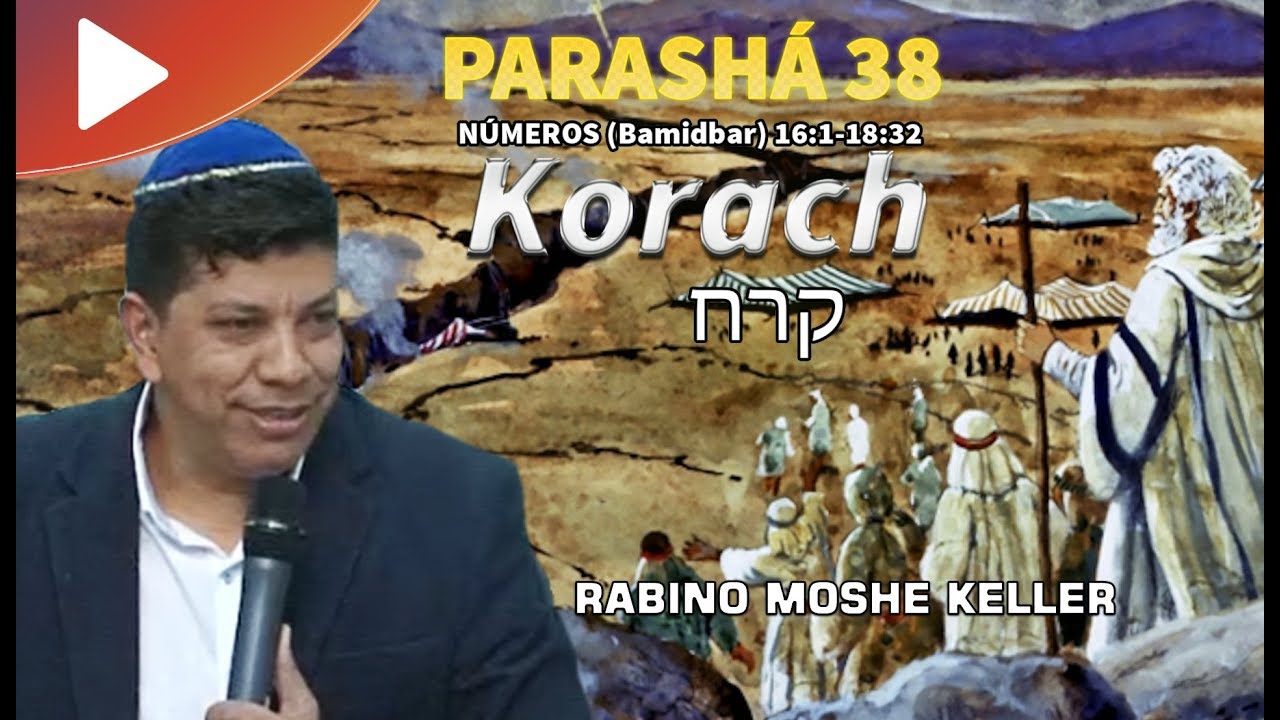 PARASHA 38 -  Korach (Corá) - Rabino Moshe Keller | Talmidim CEJM
