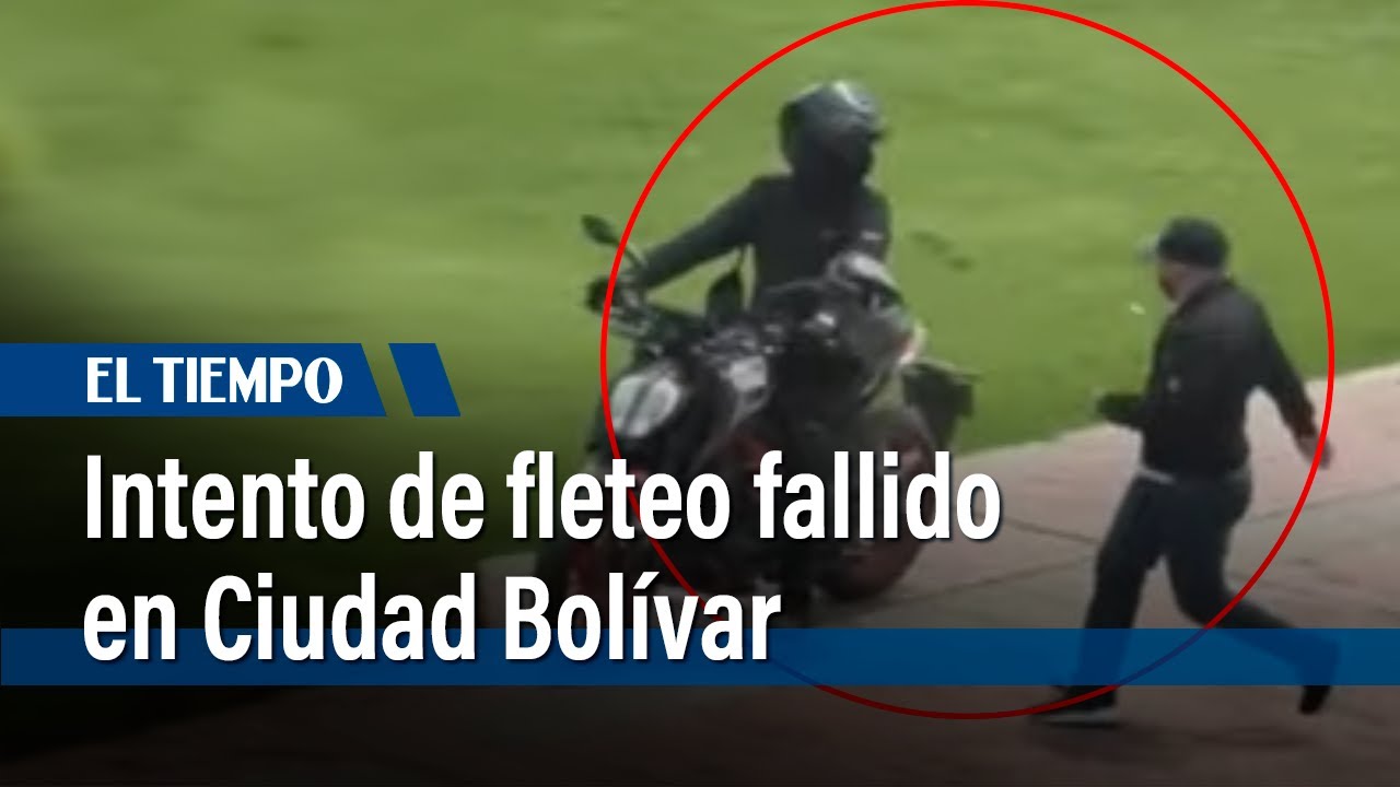 Intento de fleteo en Ciudad Bolívar terminó en un gran error de los ladrones | El Tiempo