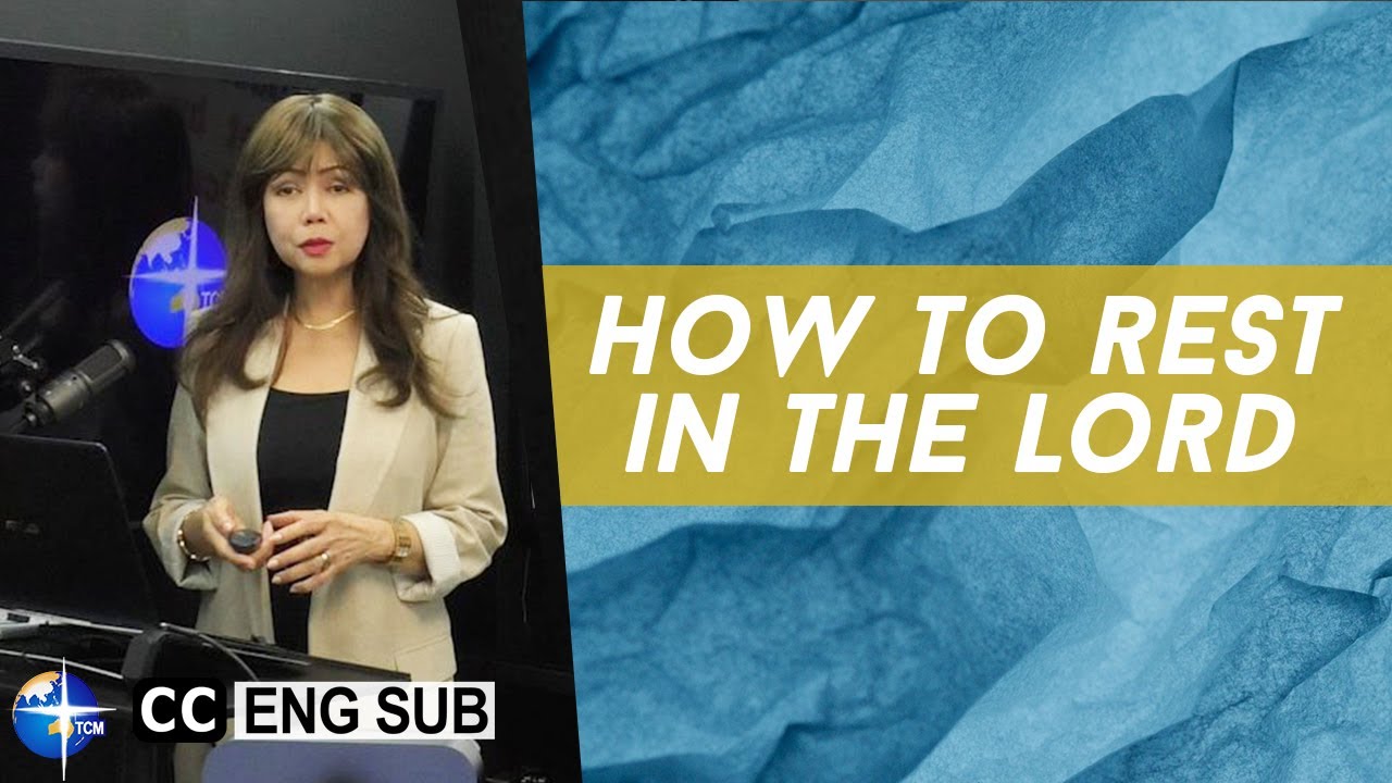 How To Rest In The Lord by Terry Cheng (with English Subtitles)