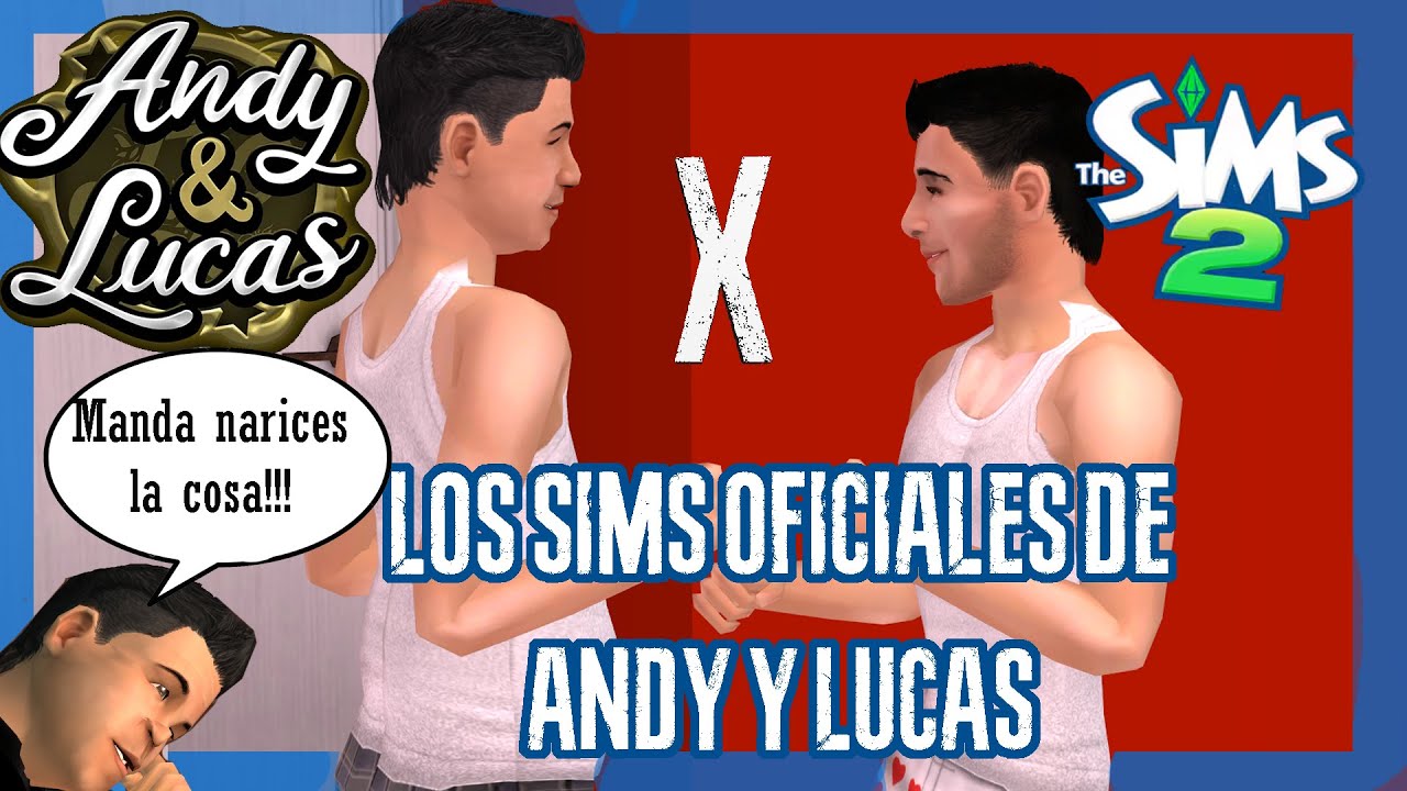 LOS SIMS 2 X ANDY&LUCAS EL CROSSOVER QUE NADIE PIDIÓ #THESIMS2 #LOSSIMS2 #ANDYYLUCAS