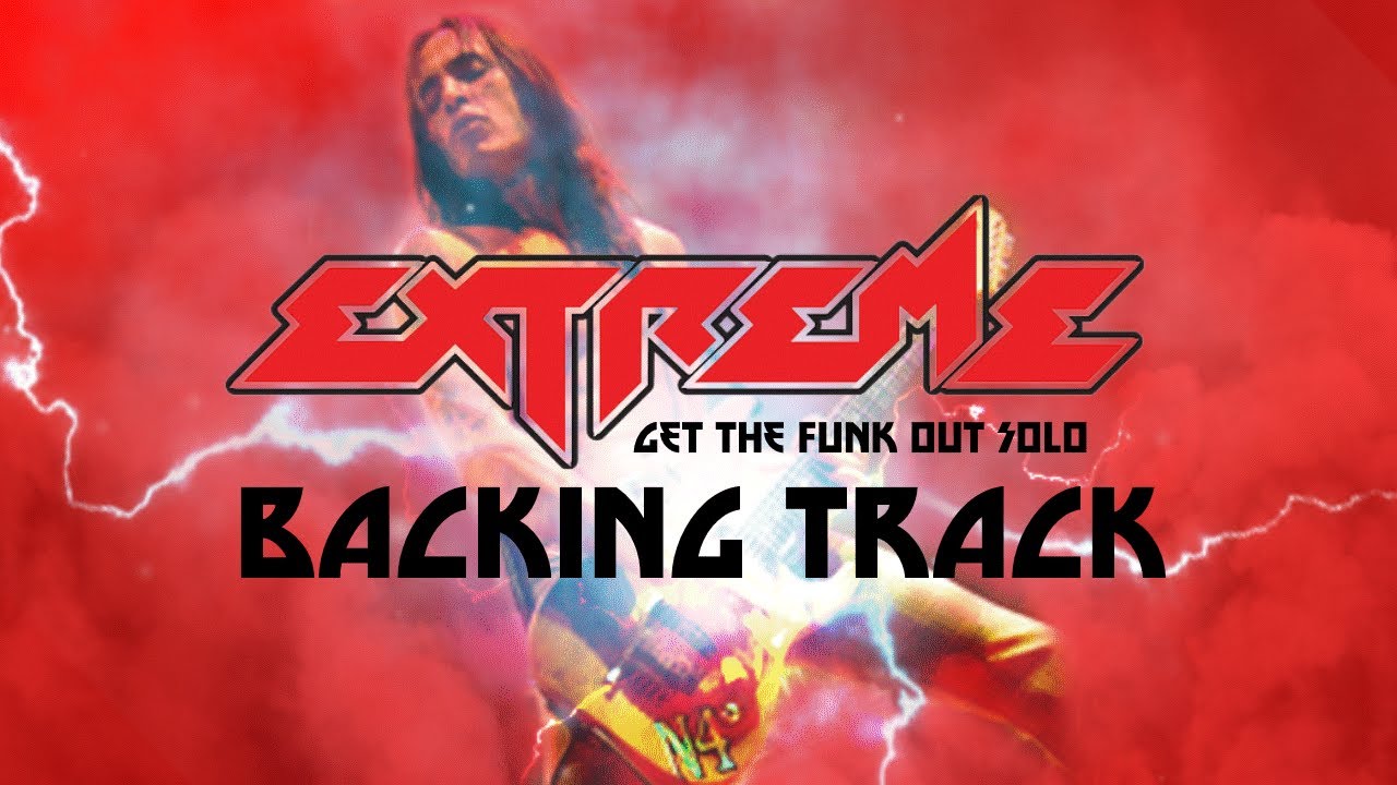 Extreme - Get The Funk Out Solo BACKING TRACK
