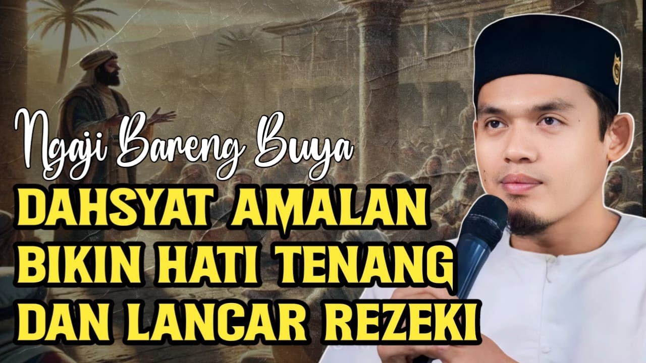 DAHSYAT⁉️ AMALAN BIKIN HATI TENANG DAN REZEKI MENGALIR DERAS‼️BUYA ARRAZY HASYIM