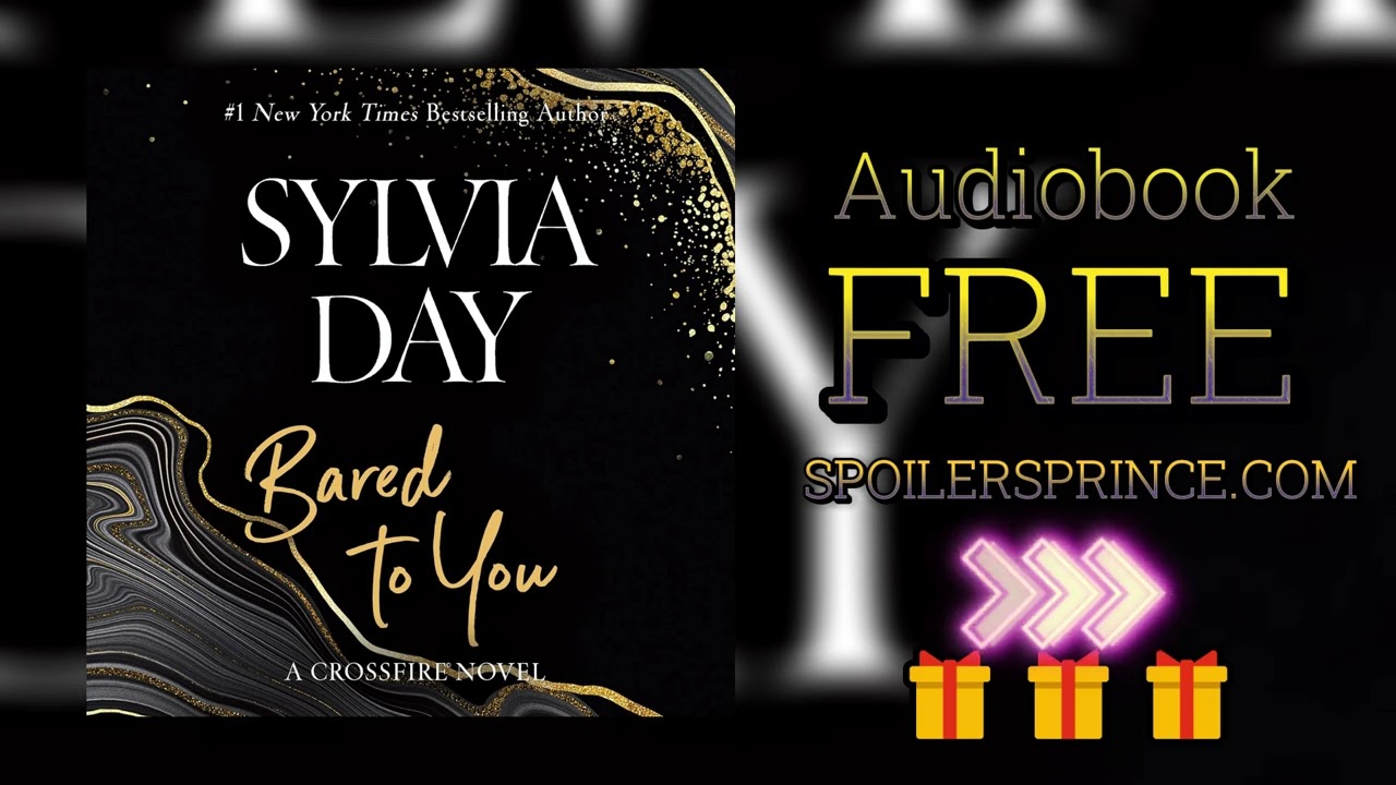 Bared to You by Sylvia Day Audiobook [ FREE ]