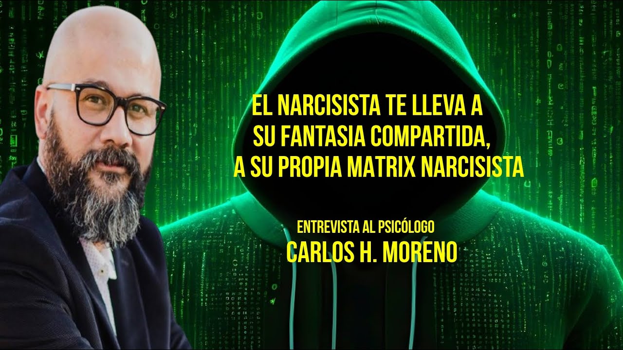 Relaciones con narcisistas: Análisis psicológico | Entrevista a Carlos Moreno