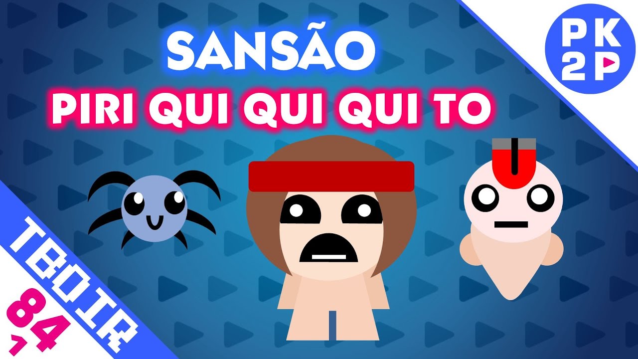 Sans&atilde;o Piri-qui-qui-qui-to indo pro Hell! ► The Binding of Isaac Rebirth #84.1 Feat. Mui&eacute;