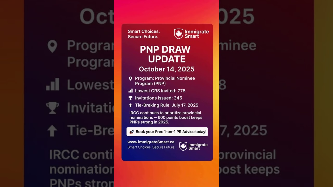 Breaking: New PNP Draw &ndash; 778 CRS! | Canada Immigration October 2025 Update | Immigrate Smart