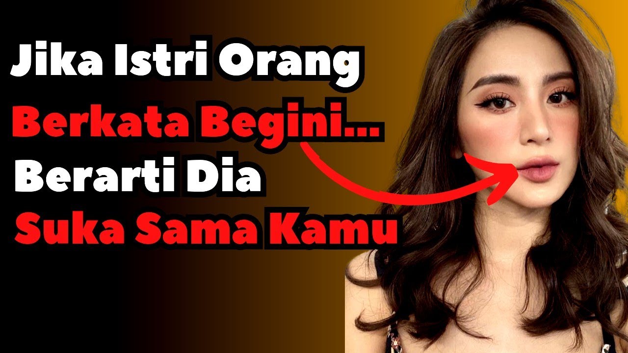 Ngajak Kamu Selingkuh Lewat Chat, Tanda Istri Orang Menyukaimu, Tanda Istri Orang Suka Sama Kita