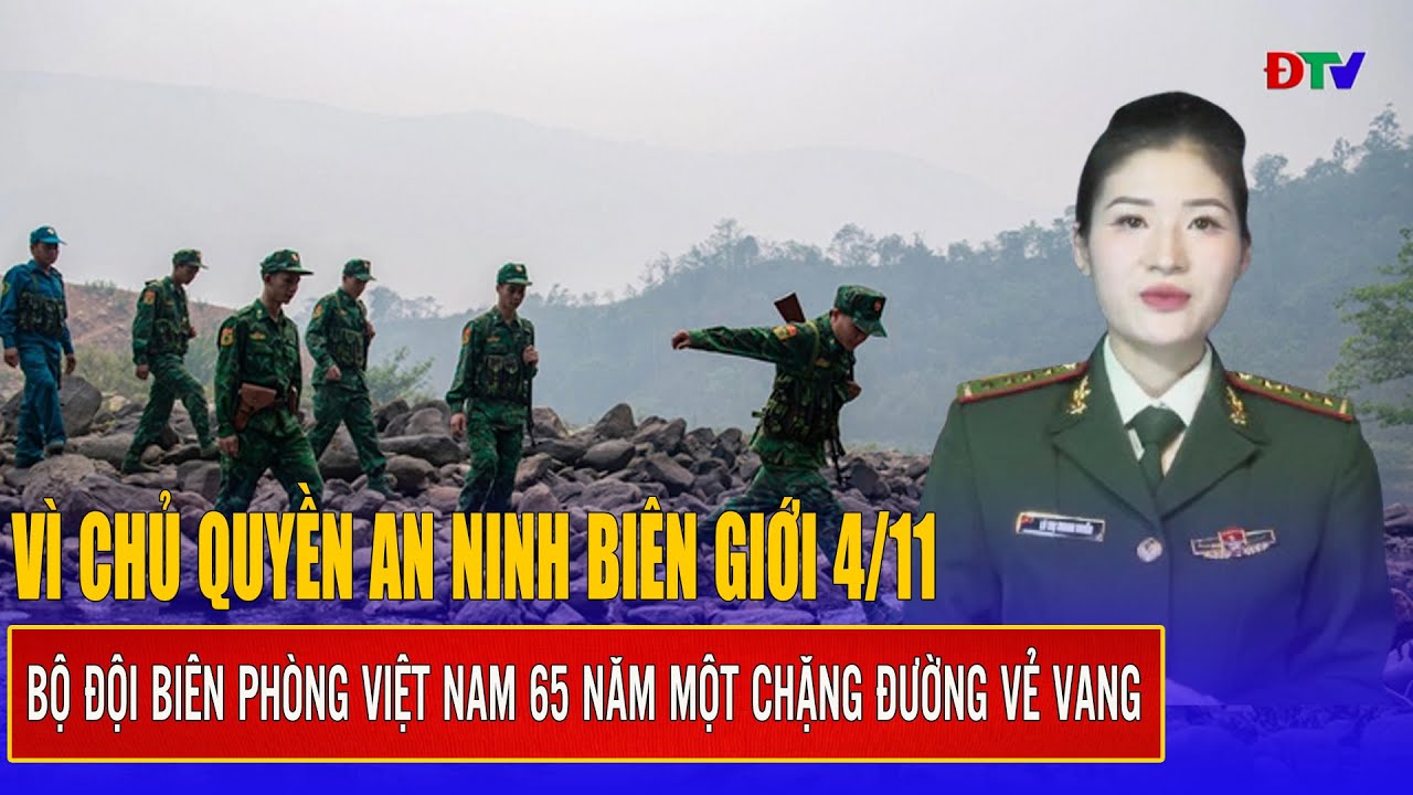 Vì chủ quyền an ninh biên giới 4-11-2024 | Điện Biên TV