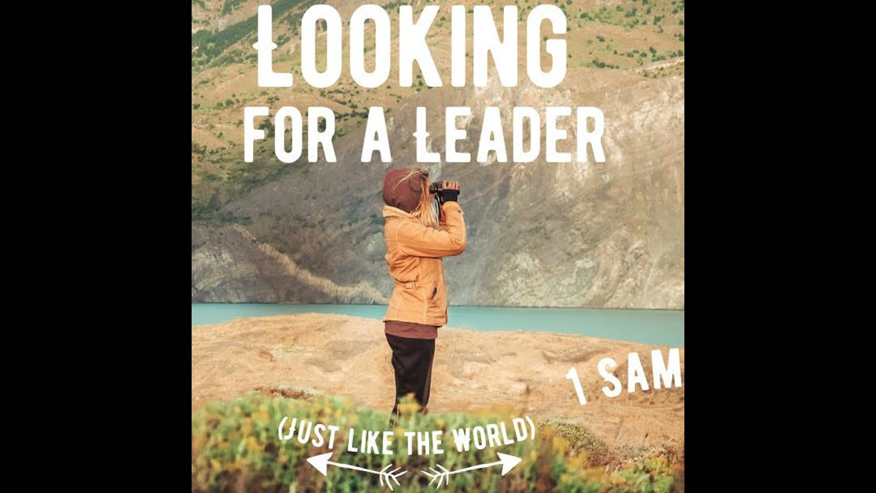 Looking for a Leader - Part 8: 1 Samuel 14v24-52 - Gary Ryan