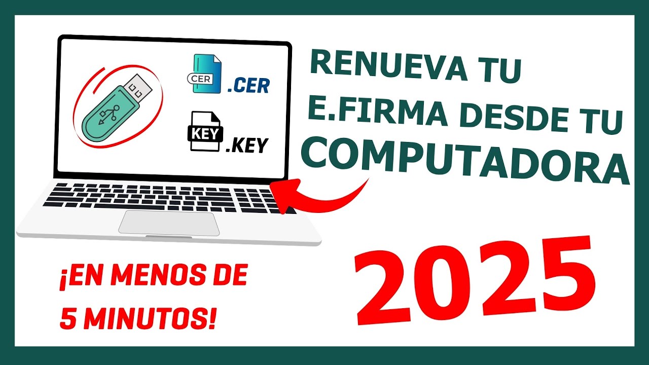 C&oacute;mo renovar tu E.FIRMA SAT f&aacute;cil y r&aacute;pido por INTERNET | Gu&iacute;a 2025