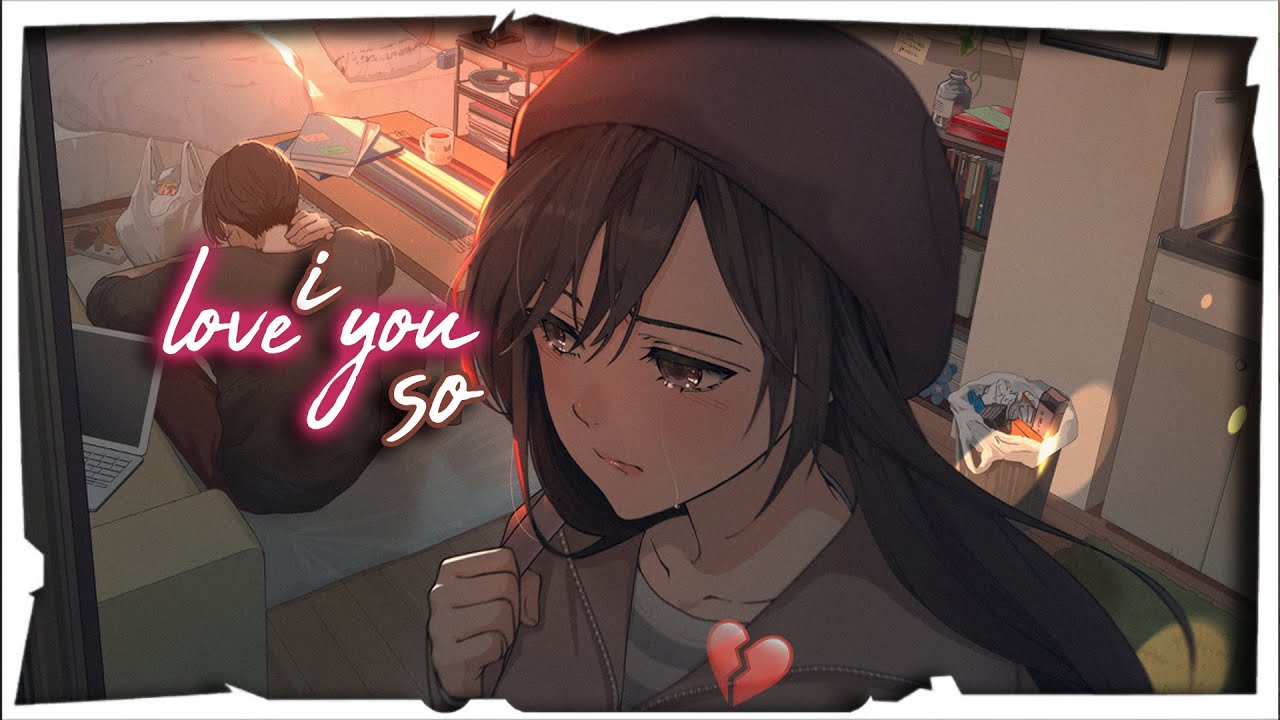 ♪ Nightcore - I Love You So → The Walters (Lyrics) [TikTok Song] | i love you so, please let me go