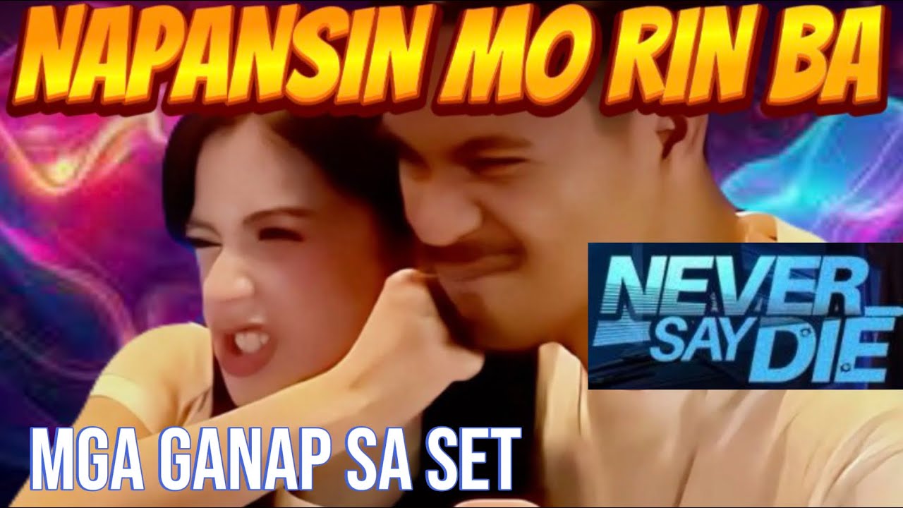 Trending!  Eman Bacosa Pacquiao at Jillian Ward sa Set ng Never Say Die – May Napansin ang Fans