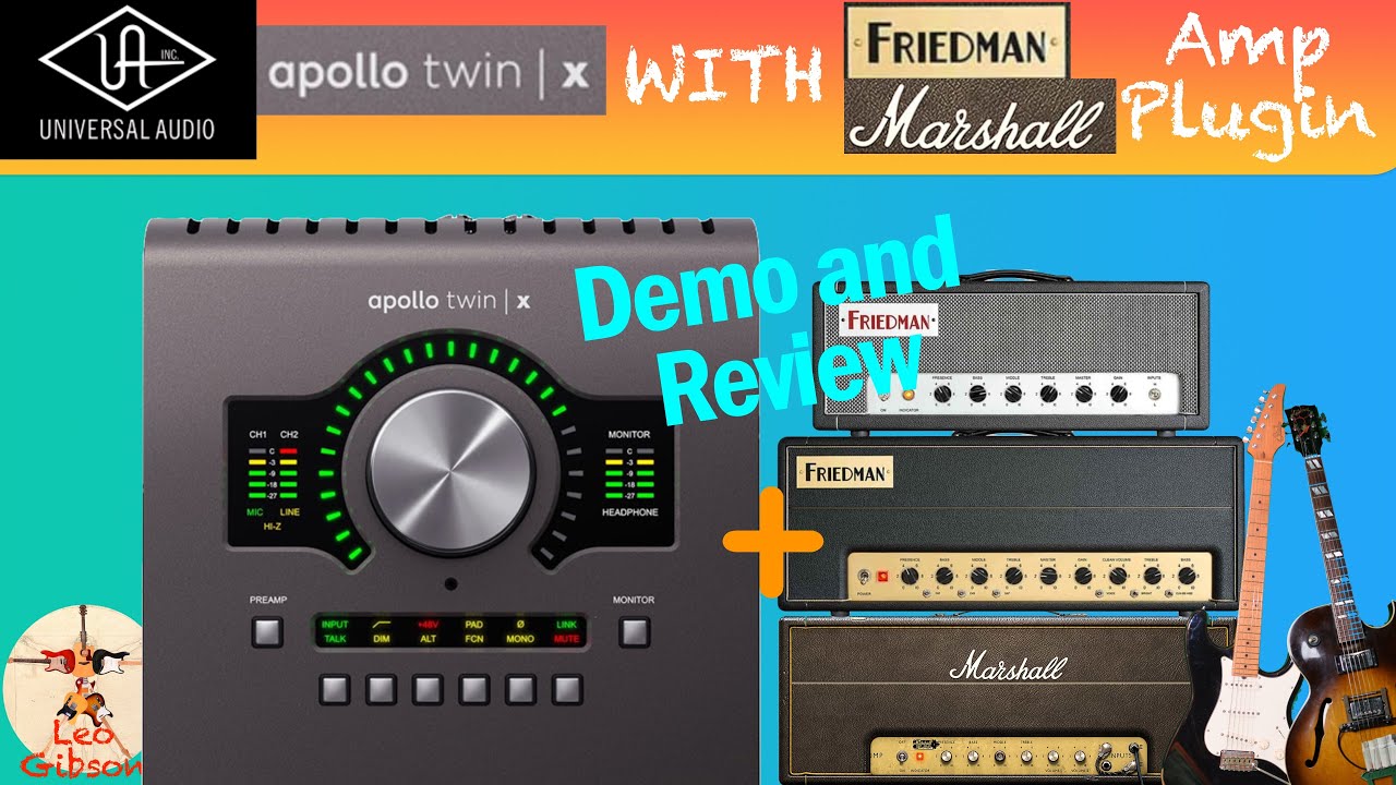 Apollo Twin X: Demo & review with Friedman BE 100, Dirty Shirley 40, Marshall Plexi amp plugins