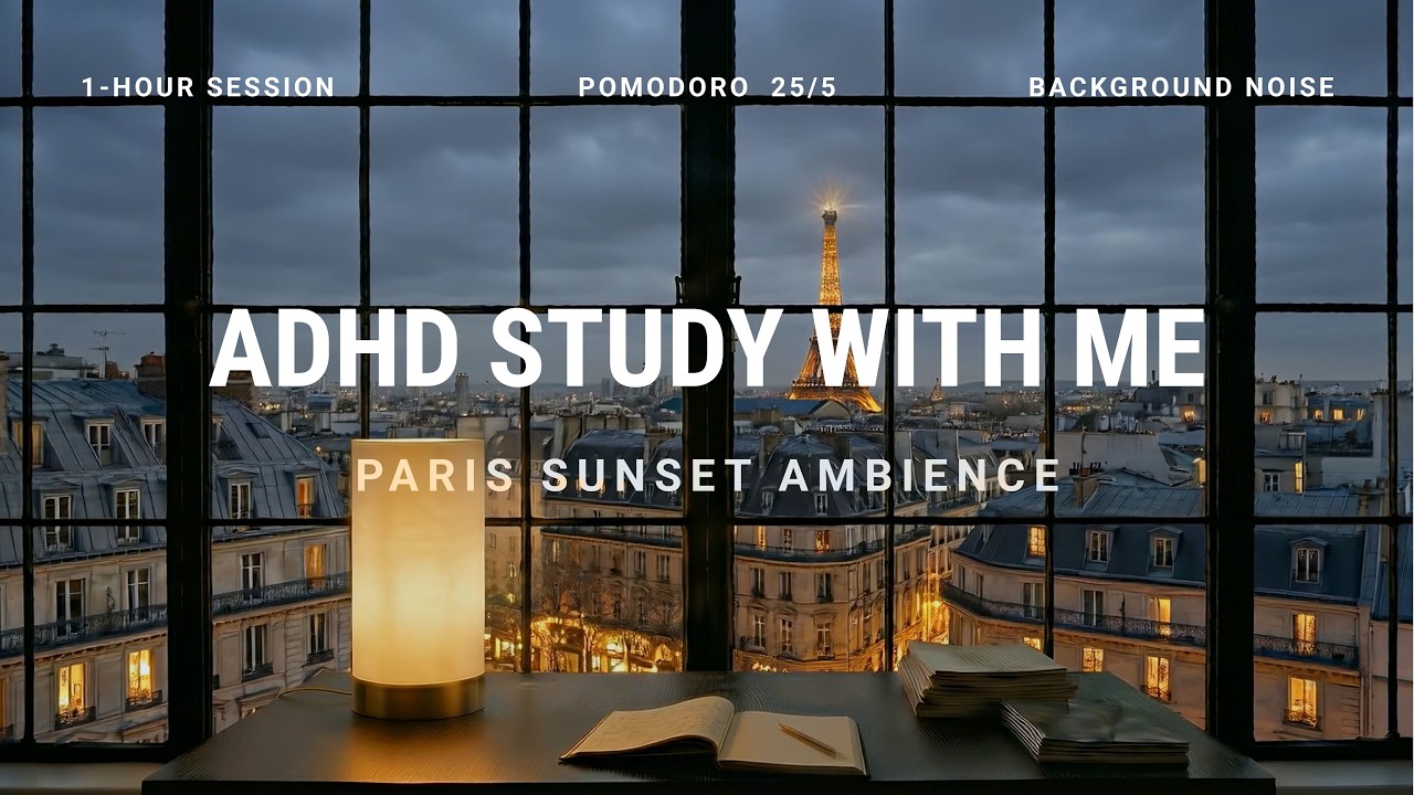 1 HOUR ADHD STUDY WITH ME | Pomodoro Timer 25/5, Deep Focus, Background Noise, Paris Sunrise