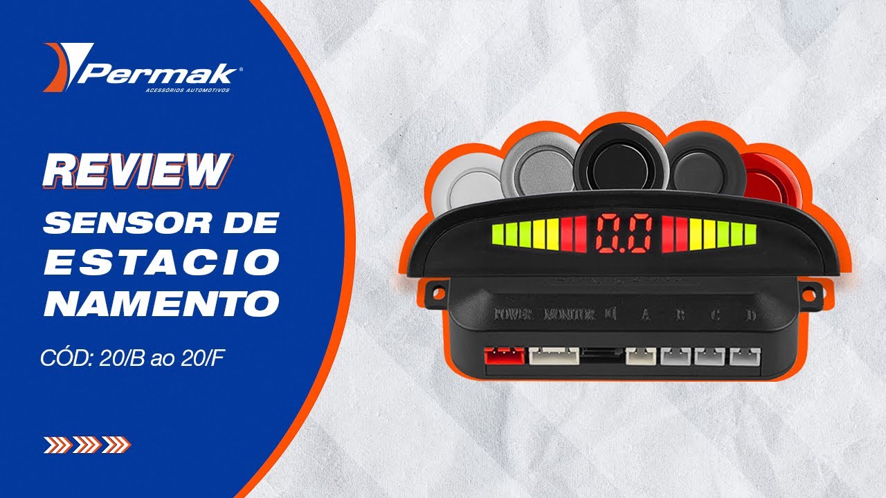 REVIEW SENSOR DE ESTACIONAMENTO - PERMAK / 20-A at&eacute; 20-F