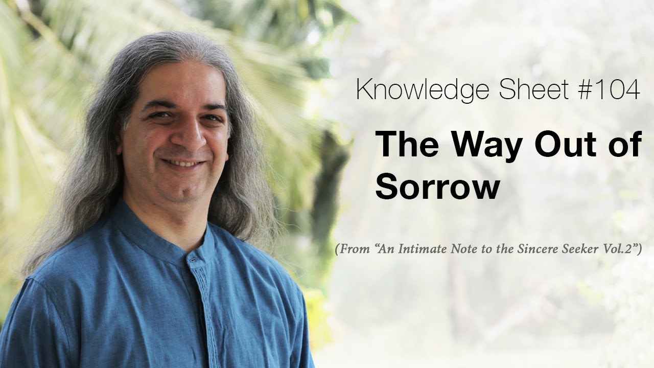 Knowledge Sheet 104 : The Way Out of Sorrow