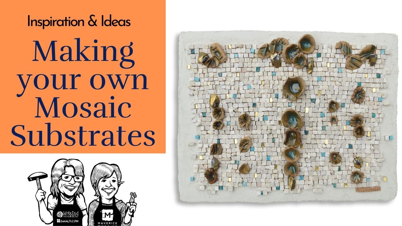 Making Your Own Mosaic Substrate: Overview & Ideas