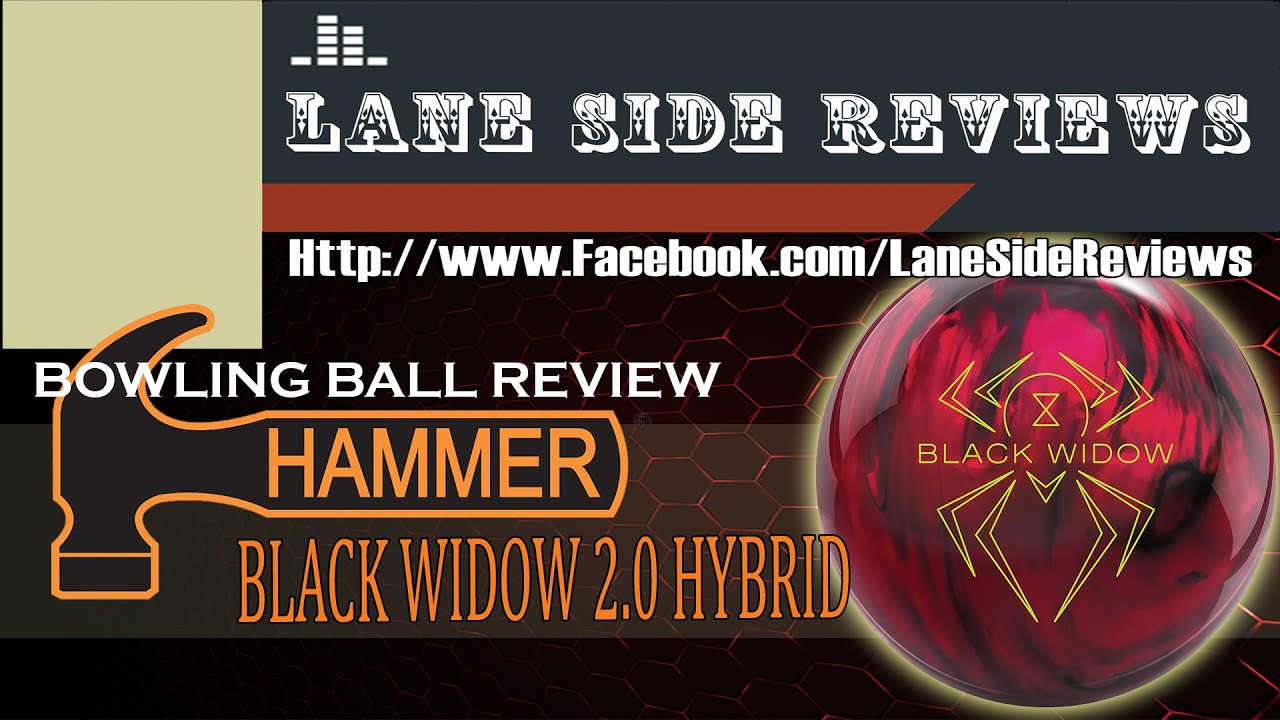 Обзор игры Hammer BLACK WIDOW 2 HYBRID Bowling Ball от Lane Side Reviews