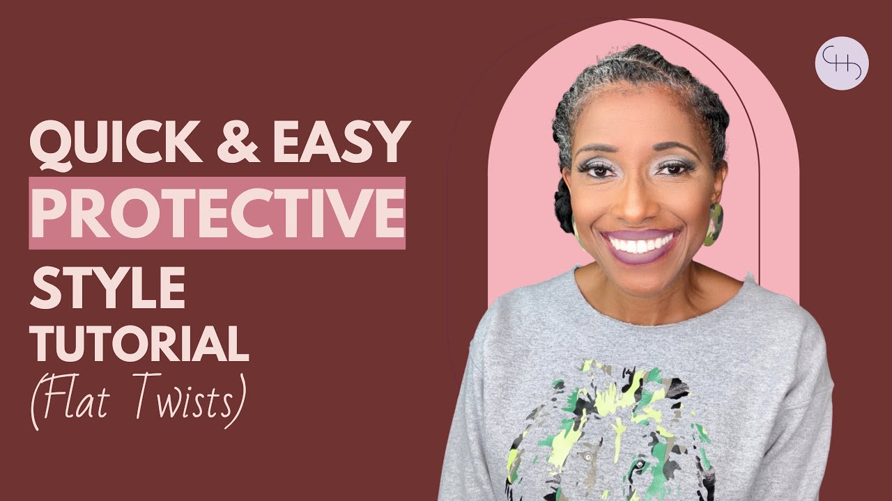 HOW TO DO A QUICK AND EASY PROTECTIVE STYLE - FLAT TWISTS