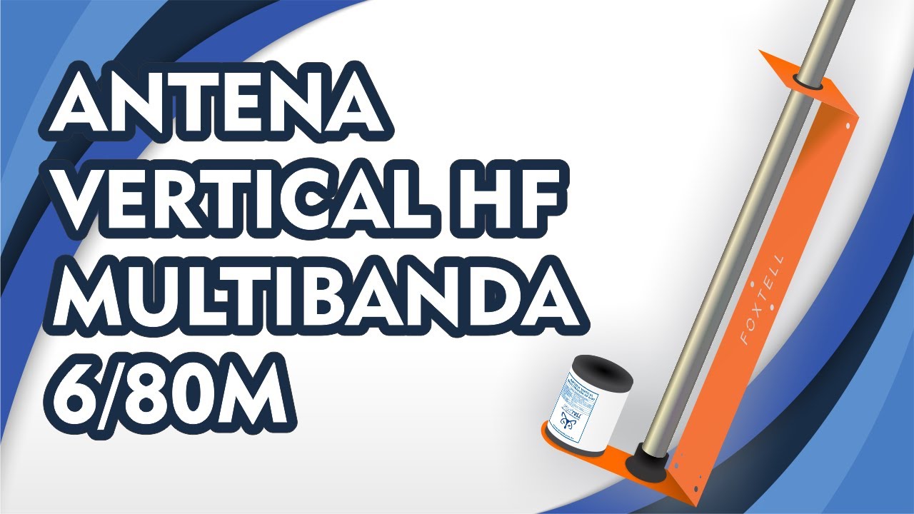 ANTENA VERTICAL HF MULTIBANDA 6/80M
